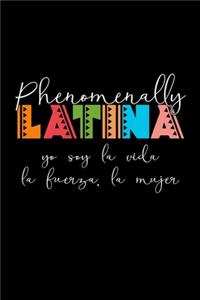 Phenomenally Latina yo soy la vida la fuerza, la mujer