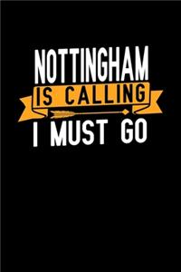 Nottingham is calling I Must go