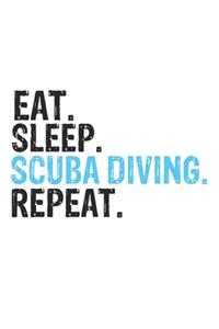 Eat Sleep Scuba diving Repeat Best Gift for Scuba diving Fans Notebook A beautiful