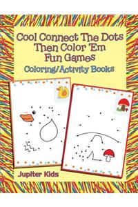 Cool Connect The Dots Then Color 'Em Fun Games