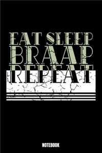 Eat Sleep Braap Repeat Notebook