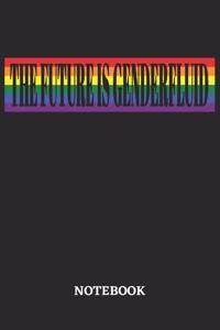 The Future is Genderfluid Notebook