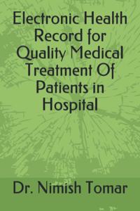 Electronic Health Record for Quality Medical Treatment Of Patients in Hospital