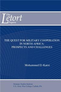 The Quest for Military Cooperation in North Africa