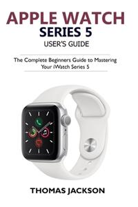 Apple Watch Series 5 User's Guide