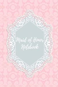 Maid of Honor Notebook