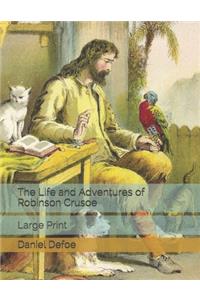 The Life and Adventures of Robinson Crusoe
