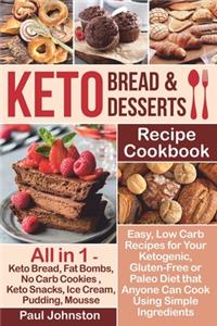 Keto Bread and Keto Desserts Recipe Cookbook