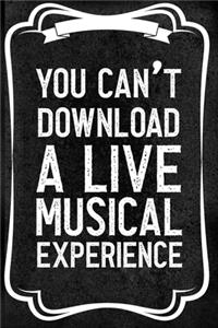 You Can't Download A Live Musical Experience