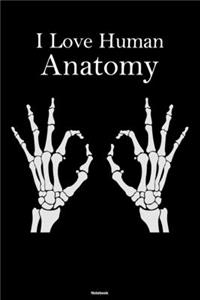 I Love Human Anatomy Notebook