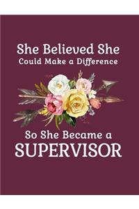 She Believed She Could Make a Difference So She Became a Supervisor