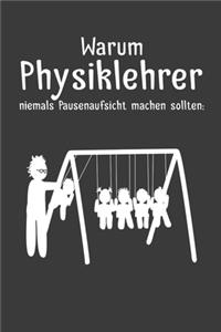 Warum Physiklehrer niemals Pausenaufsicht machen sollten