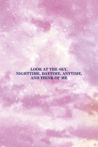 Look At The Sky, Nighttime, Daytime, Anytime, And Think Of Me: All Purpose 6x9 Blank Lined Notebook Journal Way Better Than A Card Trendy Unique Gift Pink Sky