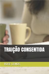 Traição Concentida