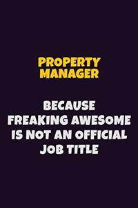 Property Manager, Because Freaking Awesome Is Not An Official Job Title