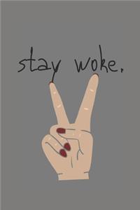 woke