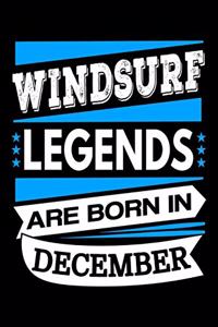 Windsurf Legends Are Born In December Journal