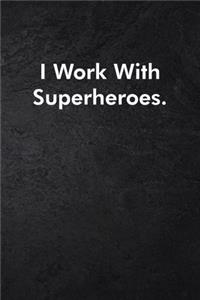 I Work With Superheroes.