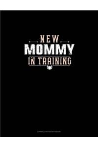 New Mommy In Training