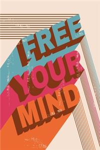 Notizbuch Free your Mind: Cleveres Notizbuch modernes und auffälliges Notizbuch kariert 120 karierte Seiten Din A5 perfekt als Notizheft, Tagebuch und Journal Geschenk für Si