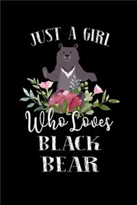 Just a Girl Who Loves Black Bear