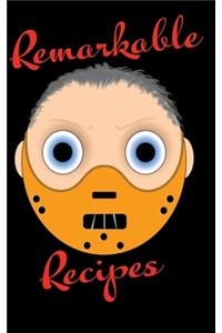 Remarkable Recipes - Blank Lined Recipe Book 6x9 Humour Lecter Cover
