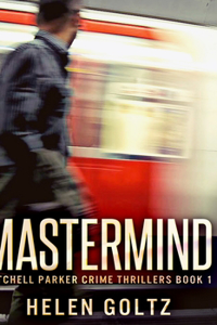 Mastermind (Mitchell Parker Crime Thrillers Book 1)