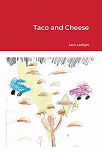 Taco and Cheese