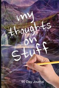 My Thoughts on Stuff 90 Day Journal