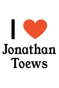 I Love Jonathan Toews: Jonathan Toews Designer Notebook