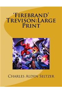 'Firebrand' Trevison