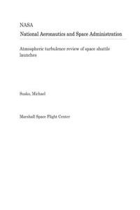 Atmospheric Turbulence Review of Space Shuttle Launches