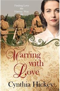 Warring with Love