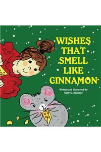 Wishes That Smell Like Cinnamon - Christmas Book & Gift for Kids