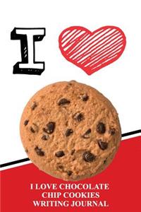I Love Chocolate Chip Cookies Writing Journal
