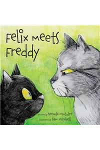 Felix Meets Freddy