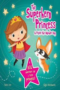 The  Superhero Princess & Pickle the Wonder Dog