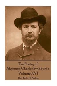 Poetry of Algernon Charles Swinburne - Volume XVI