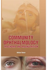 COMMUNITY OPHTHALMOLOGY: TRACHOMA AND MALNUTRITION(HB)