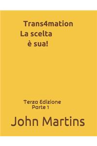 Trans4mation La Scelta