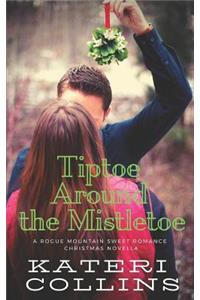 Tiptoe Around the Mistletoe