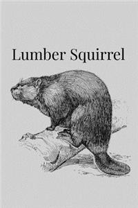 Lumber Squirrel