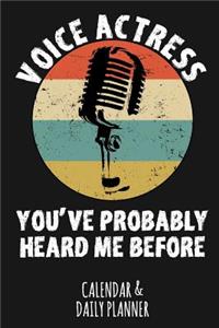 Voice Actress - You've Probably Heard Me Before