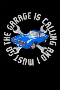 The Garage Is Calling and I Must Go