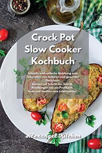 Crock Pot Slow Cooker Kochbuch