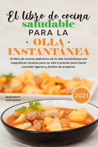 El libro de cocina saludable para la olla instantánea 2021