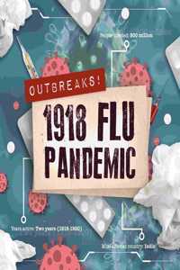 Outbreaks - 1918 Flu Pandemic