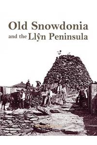 Old Snowdonia and the Llyn Peninsula