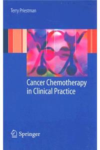 Cancer Chemotherapy in Clinical Practice