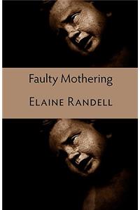 Faulty Mothering